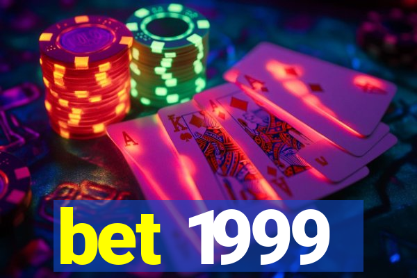 bet 1999